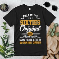 Built In The Sixties Original And Unrestored Premium T-Shirt