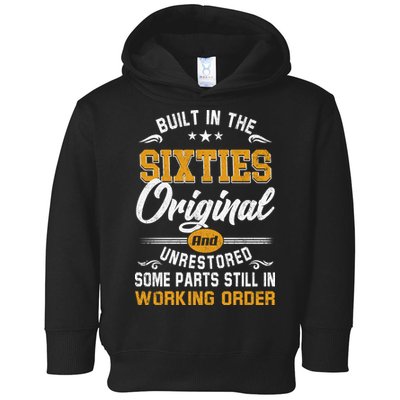 Built In The Sixties Original And Unrestored Toddler Hoodie