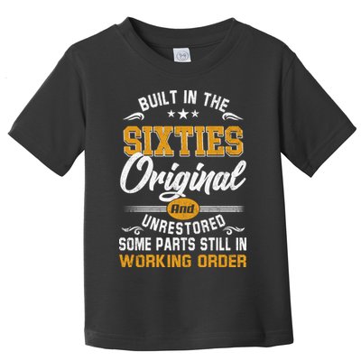 Built In The Sixties Original And Unrestored Toddler T-Shirt