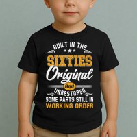 Built In The Sixties Original And Unrestored Toddler T-Shirt