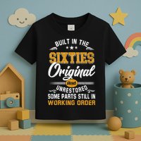 Built In The Sixties Original And Unrestored Toddler T-Shirt
