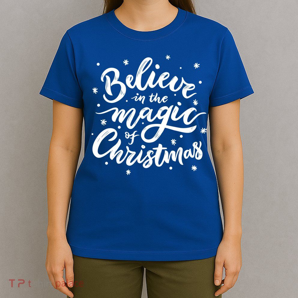Believe In The Magic Of Christmas T-Shirt