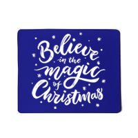 Believe In The Magic Of Christmas Mousepad