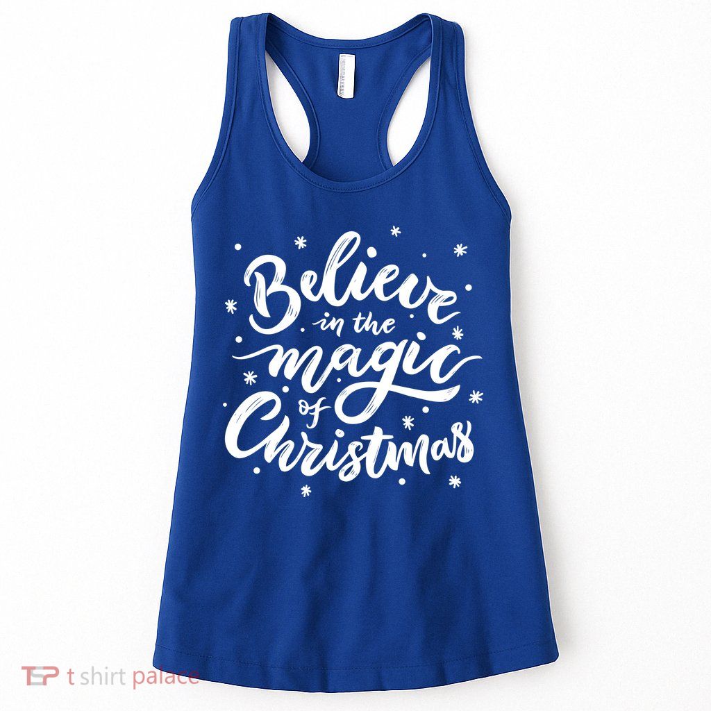 Believe In The Magic Of Christmas Womens Tank Top
