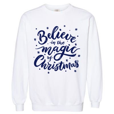Believe In The Magic Of Christmas Garment-Dyed Sweatshirt