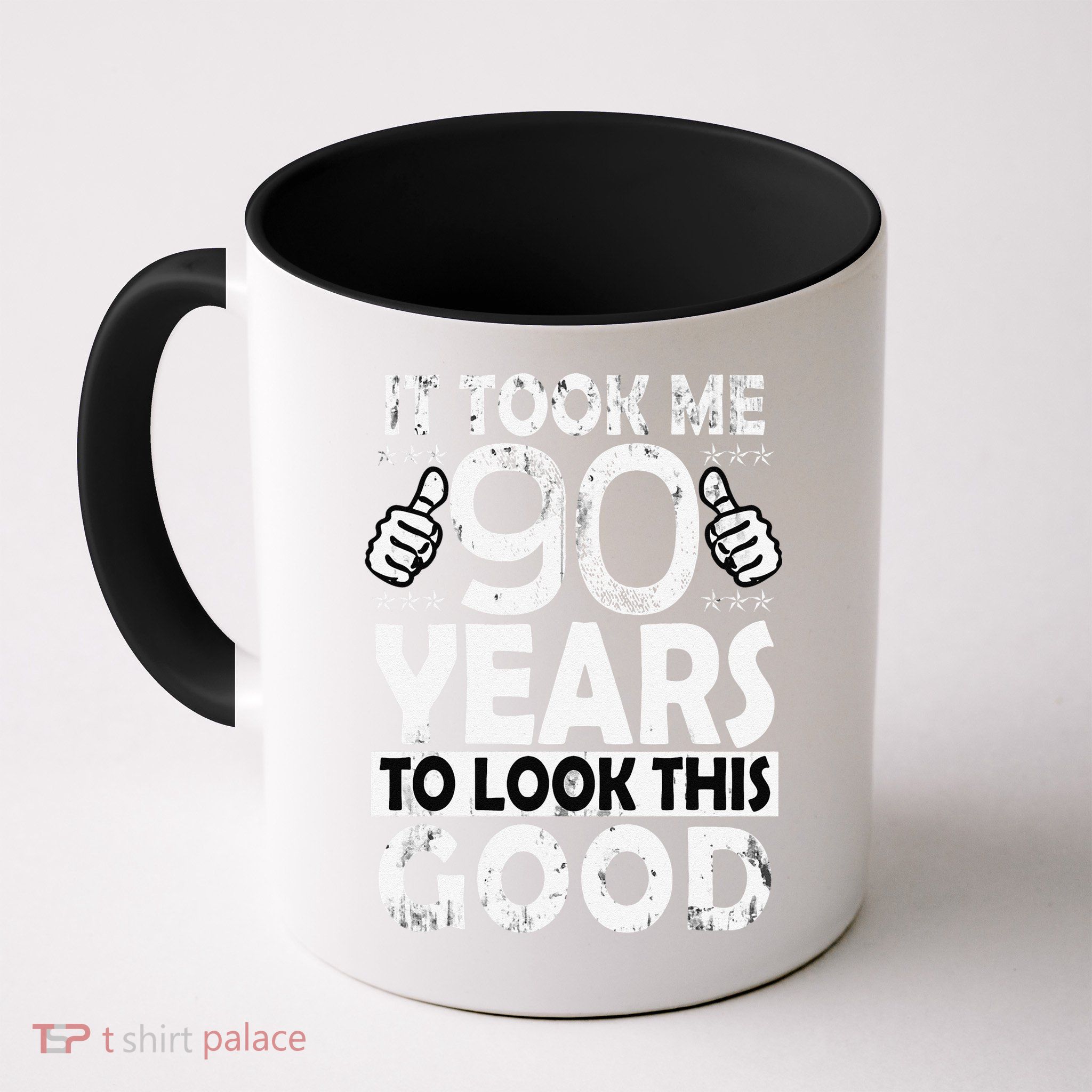 Birthday It Took Me 90 Years To Look This Good Funny 90Year Old Gift Mug