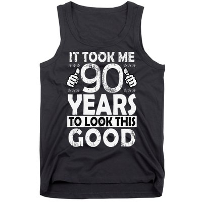 Birthday It Took Me 90 Years To Look This Good Funny 90Year Old Gift Tank Top