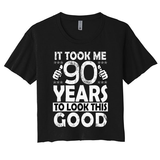 Birthday It Took Me 90 Years To Look This Good Funny 90Year Old Gift Crop Top