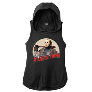 Bitches Be Trippin Horror Movie Fan Ladies PosiCharge Tri-Blend Wicking Draft Hoodie Tank