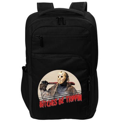 Bitches Be Trippin Horror Movie Fan Impact Tech Backpack