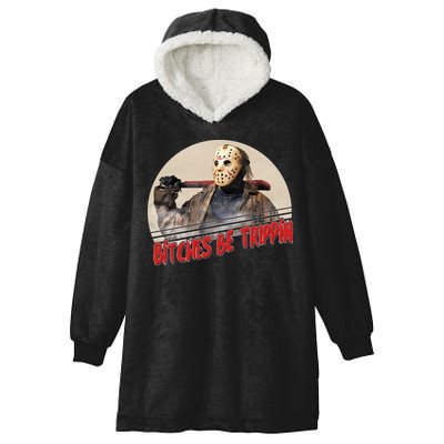 Bitches Be Trippin Horror Movie Fan Hooded Wearable Blanket