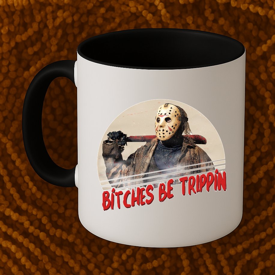 Bitches Be Trippin Horror Movie Fan Mug