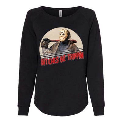 Bitches Be Trippin Horror Movie Fan Womens California Wash Sweatshirt