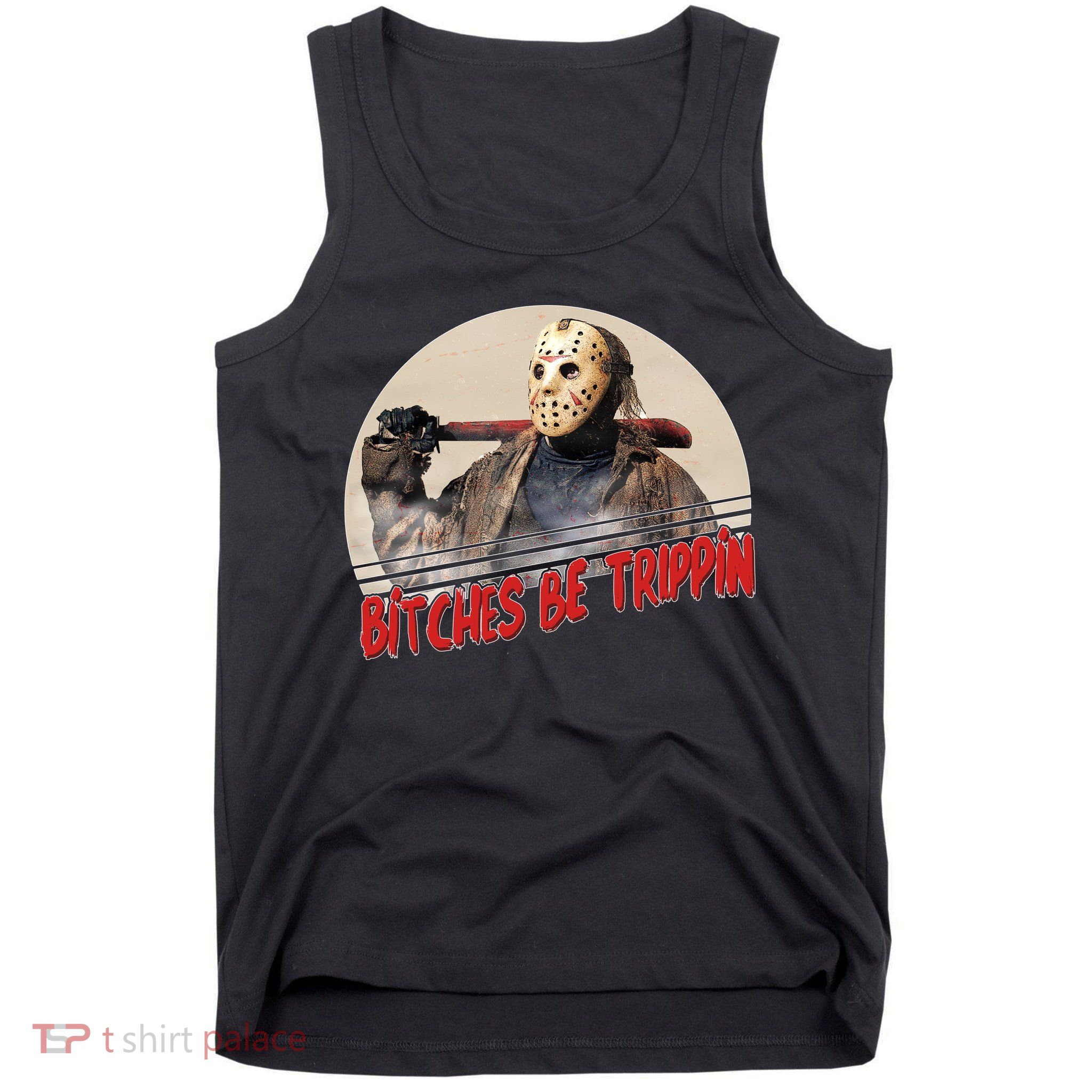 Bitches Be Trippin Horror Movie Fan Tank Top