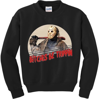 Bitches Be Trippin Horror Movie Fan Kids Sweatshirt