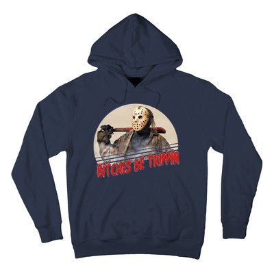 Bitches Be Trippin Horror Movie Fan Hoodie