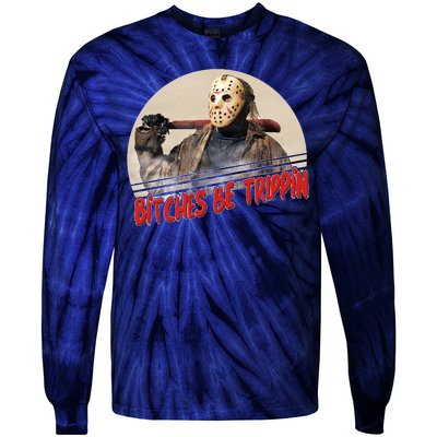 Bitches Be Trippin Horror Movie Fan Tie-Dye Long Sleeve Shirt