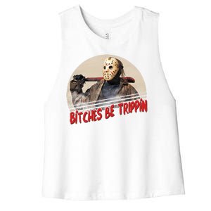 Bitches Be Trippin Horror Movie Fan Women's Racerback Cropped Tank