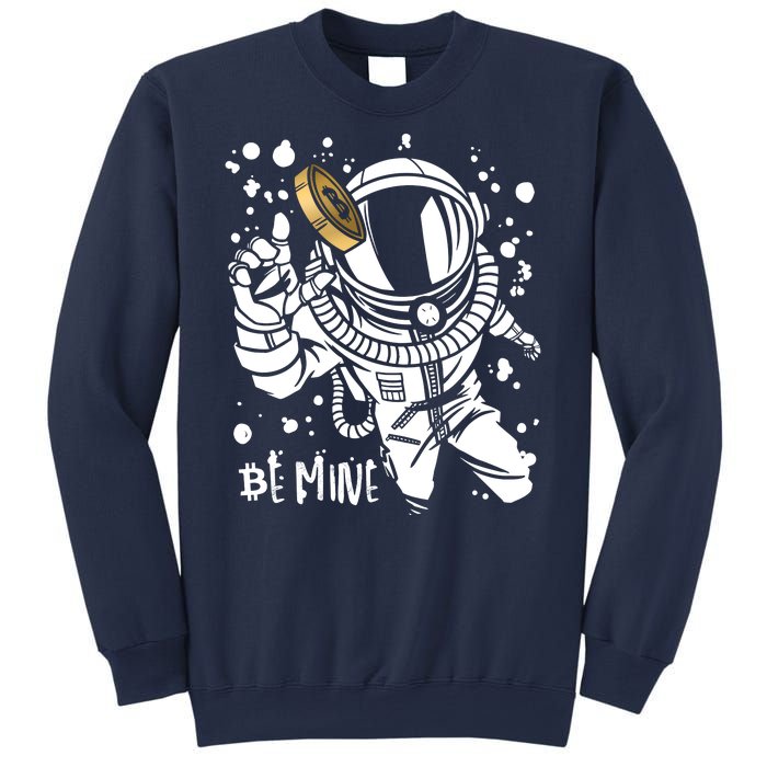 Bitcoin Astronaut Be Mine Sweatshirt