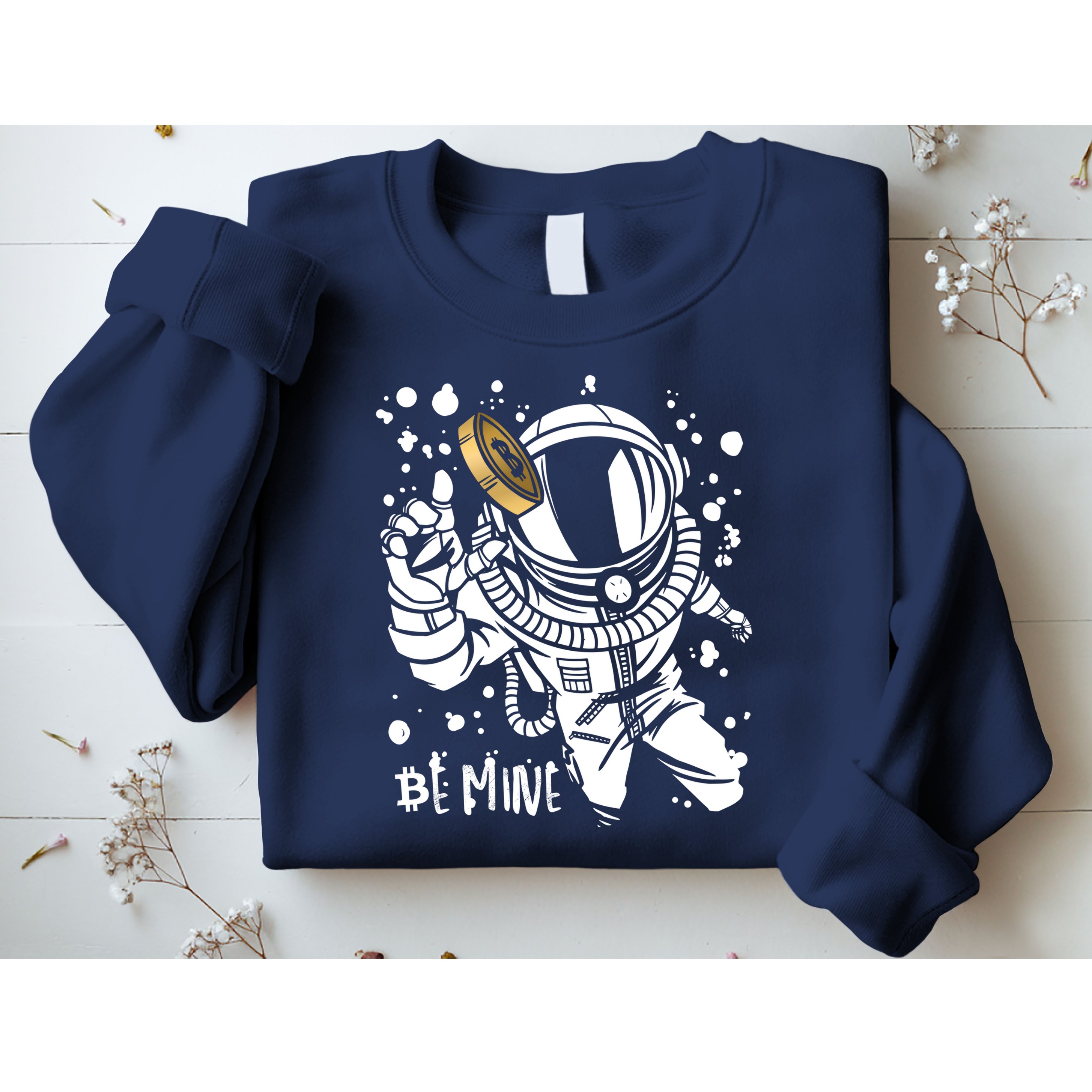 Bitcoin Astronaut Be Mine Sweatshirt