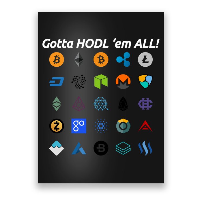 Bitcoin Litecoin Gotta Hodl Em All Cryptocurrency Logos Poster