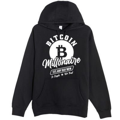 Bitcoin Millionaire In Crypto We Trust Premium Pullover Hoodie