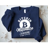 Bitcoin Millionaire In Crypto We Trust Sweatshirt