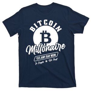 Bitcoin Millionaire In Crypto We Trust T-Shirt