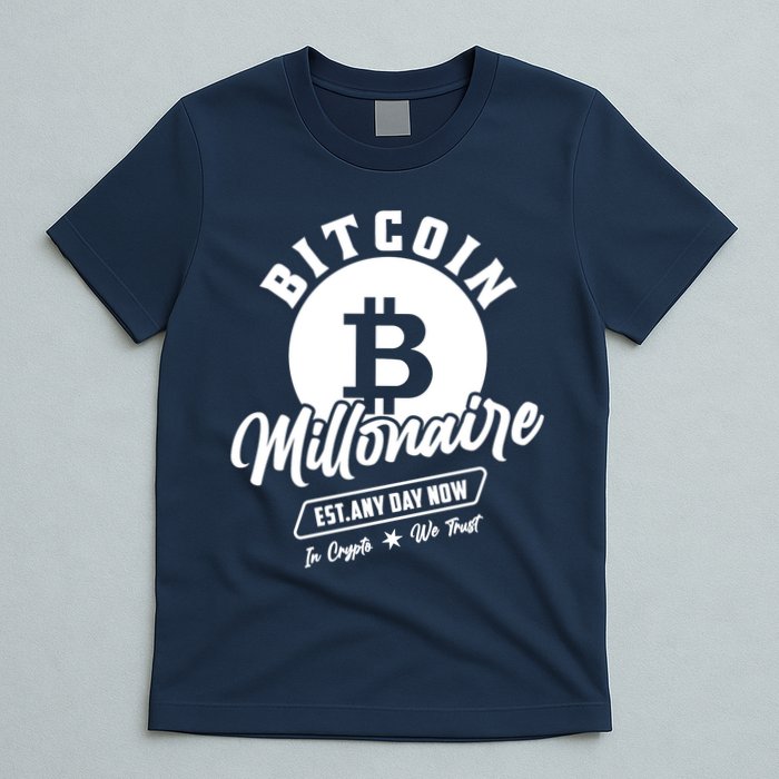 Bitcoin Millionaire In Crypto We Trust T-Shirt
