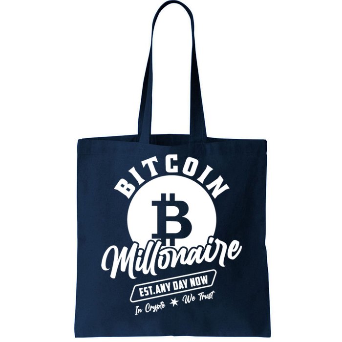 Bitcoin Millionaire In Crypto We Trust Tote Bag