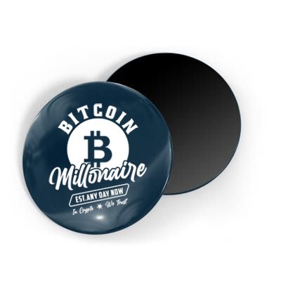 Bitcoin Millionaire In Crypto We Trust Magnet