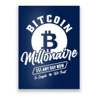 Bitcoin Millionaire In Crypto We Trust Poster