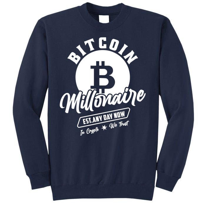 Bitcoin Millionaire In Crypto We Trust Tall Sweatshirt