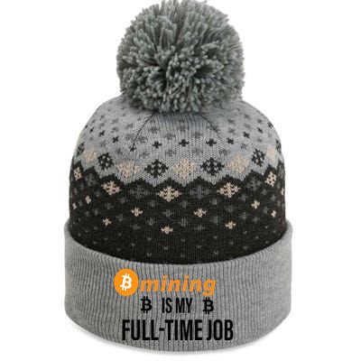 Bitcoin Mining Is My Full Time Job The Baniff Cuffed Pom Beanie