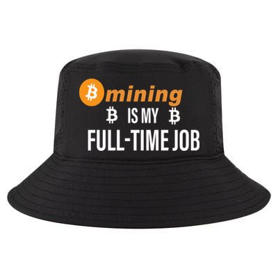 Bitcoin Mining Is My Full Time Job Cool Comfort Performance Bucket Hat