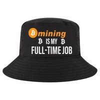 Bitcoin Mining Is My Full Time Job Cool Comfort Performance Bucket Hat