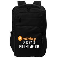 Bitcoin Mining Is My Full Time Job Impact Tech Backpack
