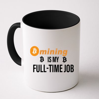 Bitcoin Mining Is My Full Time Job Mug