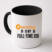 Bitcoin Mining Is My Full Time Job Mug