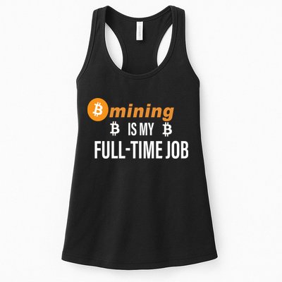 Bitcoin Mining Is My Full Time Job Womens Tank Top