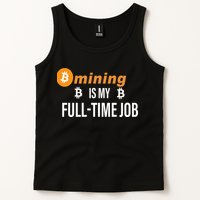 Bitcoin Mining Is My Full Time Job Tank Top