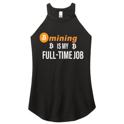 Bitcoin Mining Is My Full Time Job Women's Perfect Tri Rocker Tank