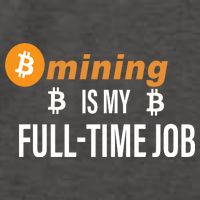 Bitcoin Mining Is My Full Time Job Vector Backpack