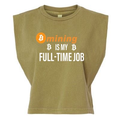 Bitcoin Mining Is My Full Time Job Garment-Dyed Women's Muscle Tee