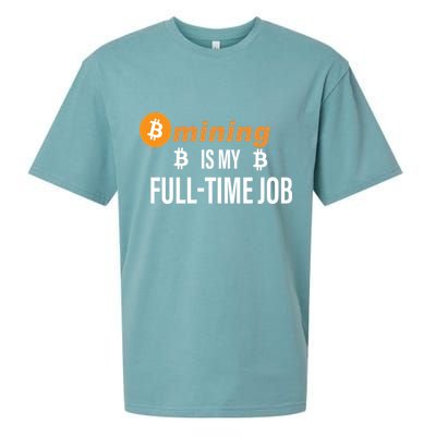 Bitcoin Mining Is My Full Time Job Sueded Cloud Jersey T-Shirt