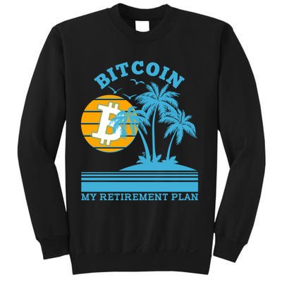 Bitcoin My Retirement Plan Sweatshirt