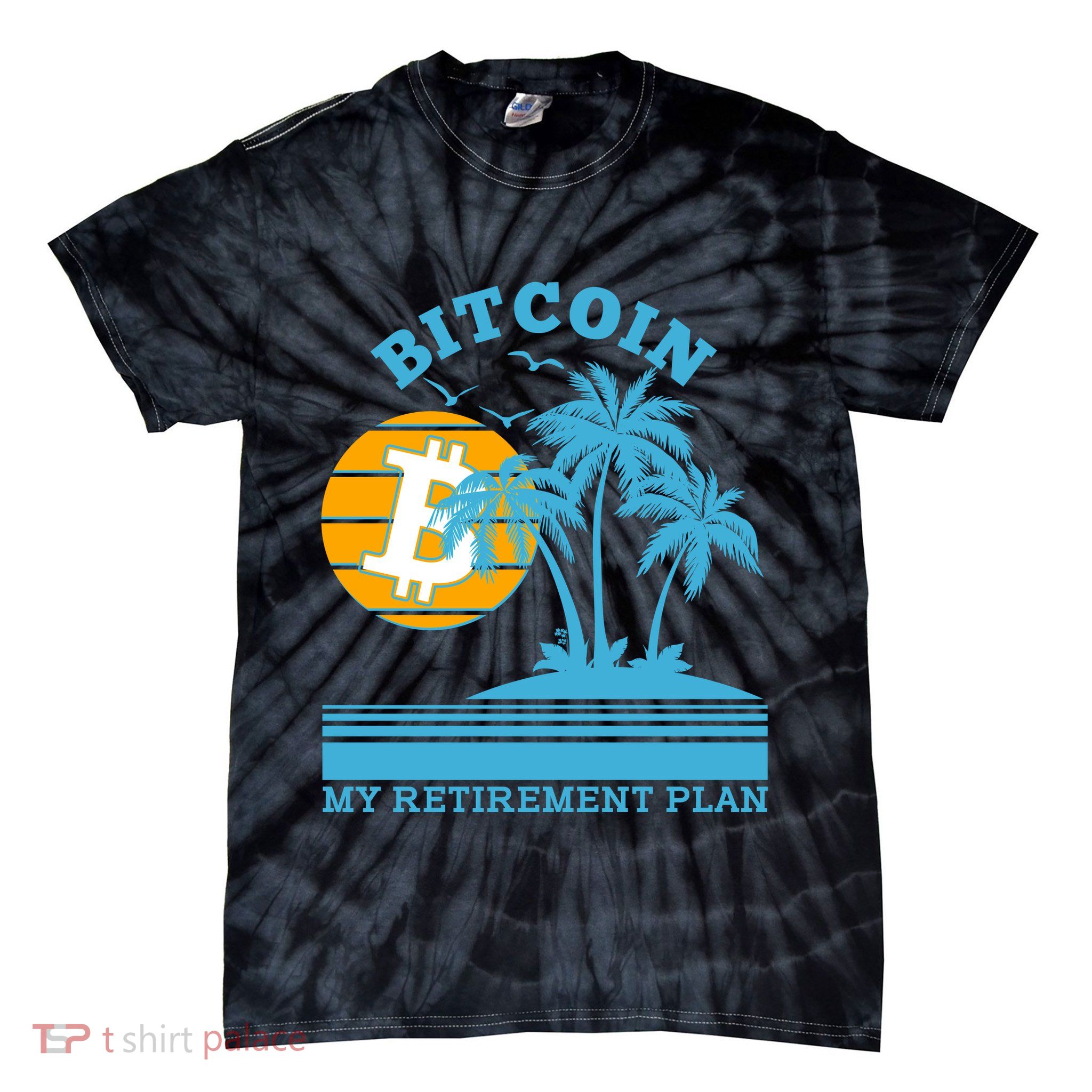 Bitcoin My Retirement Plan Tie-Dye T-Shirt