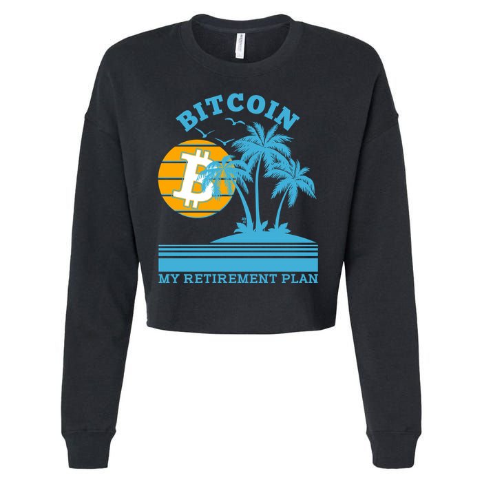 Bitcoin My Retirement Plan Cropped Pullover Crew