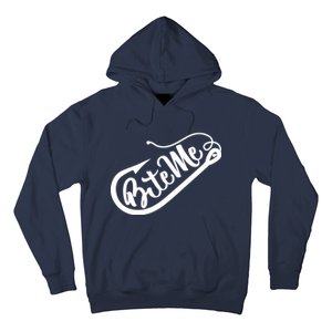 Bite Me Fish Hook Funny Fishing Hoodie