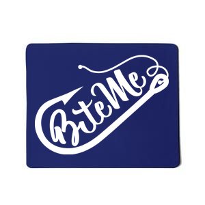 Bite Me Fish Hook Funny Fishing Mousepad